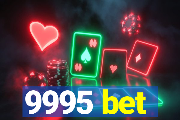 9995 bet